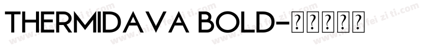 Thermidava Bold字体转换